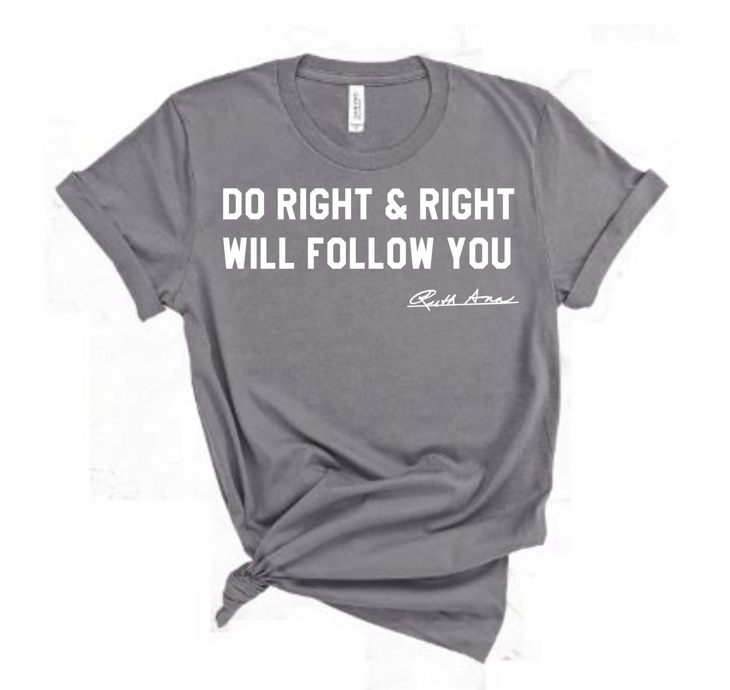 "MAMA SAID" - DO RIGHT & RIGHT WILL FOLLOW YOU - DESIGN 4