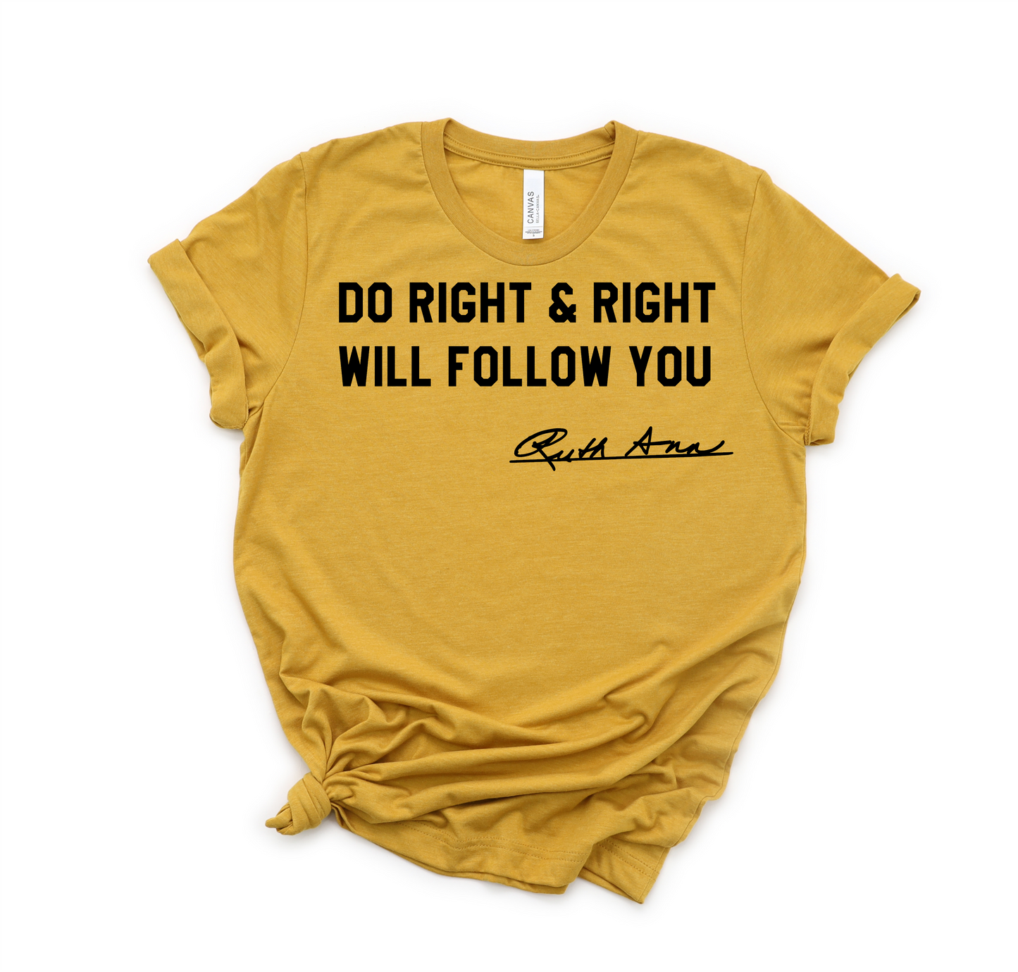 "MAMA SAID" - DO RIGHT & RIGHT WILL FOLLOW YOU - DESIGN 4