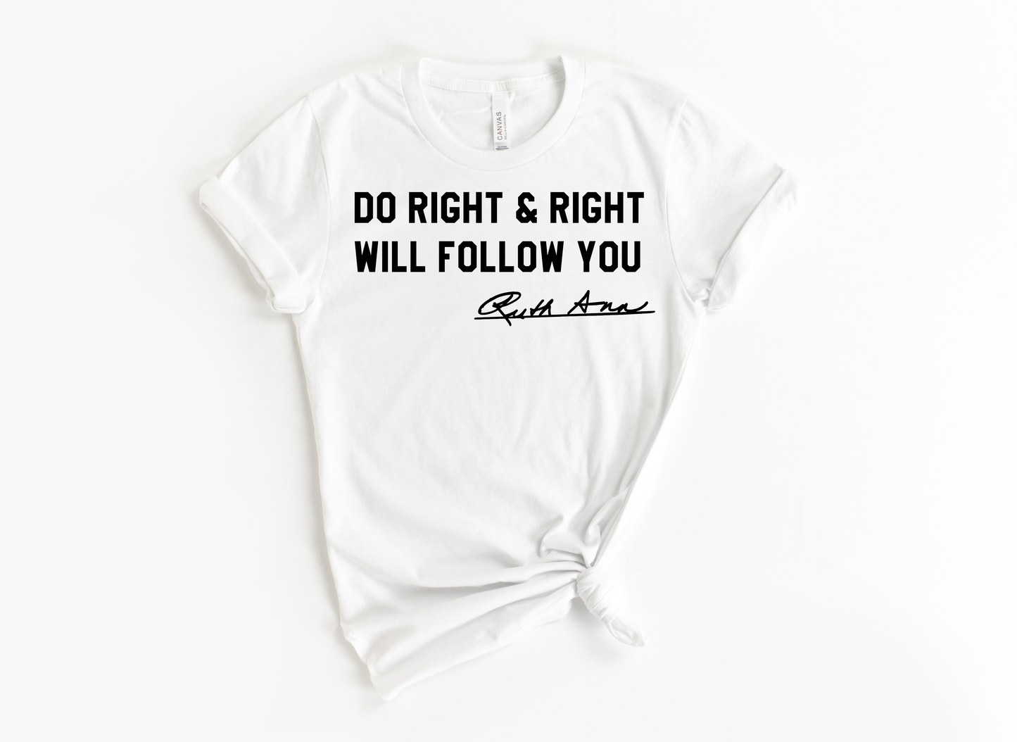"MAMA SAID" - DO RIGHT & RIGHT WILL FOLLOW YOU - DESIGN 4