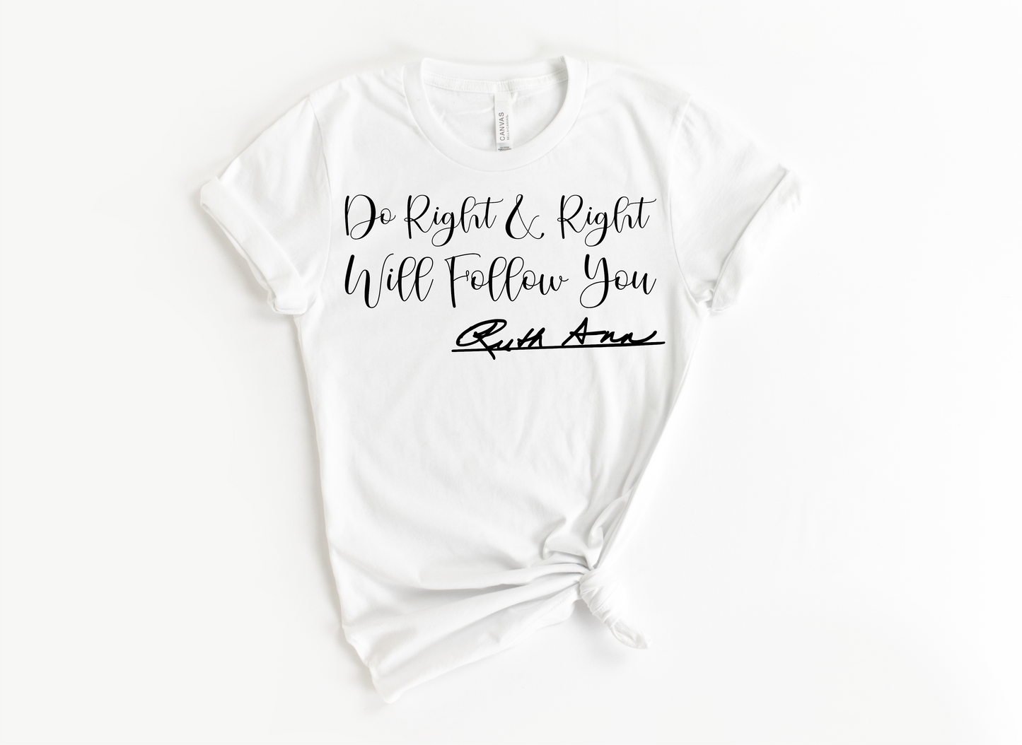 "MAMA SAID" - DO RIGHT & RIGHT WILL FOLLOW YOU - DESIGN 2