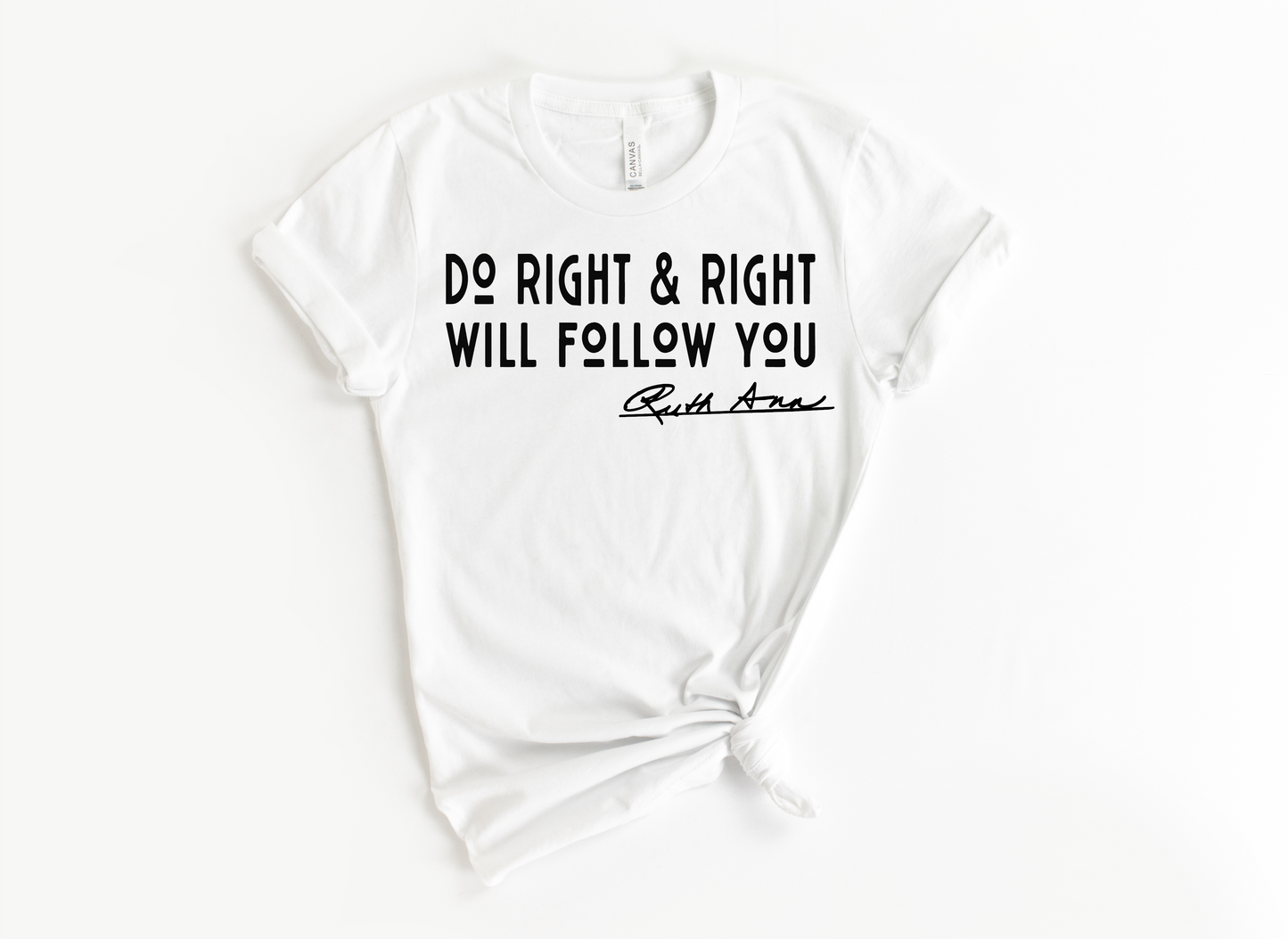 "MAMA SAID" - DO RIGHT & RIGHT WILL FOLLOW YOU - DESIGN 3