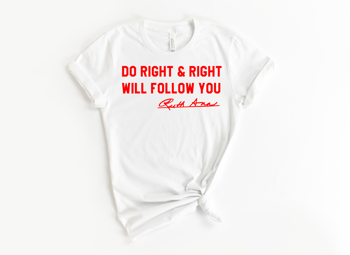 "MAMA SAID" - DO RIGHT & RIGHT WILL FOLLOW YOU - DESIGN 4