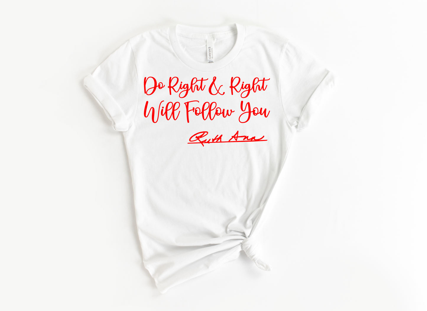 "MAMA SAID" - DO RIGHT & RIGHT WILL FOLLOW YOU - DESIGN 2