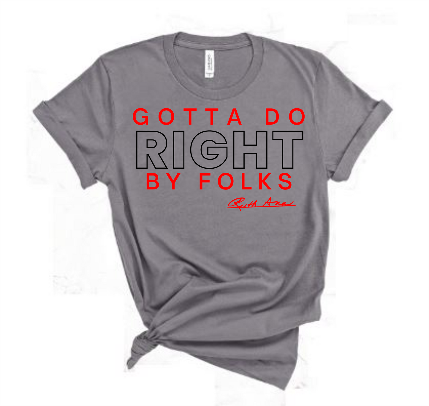 "MAMA SAID" - GOTTA DO RIGHT BY FOLKS - DESIGN 3