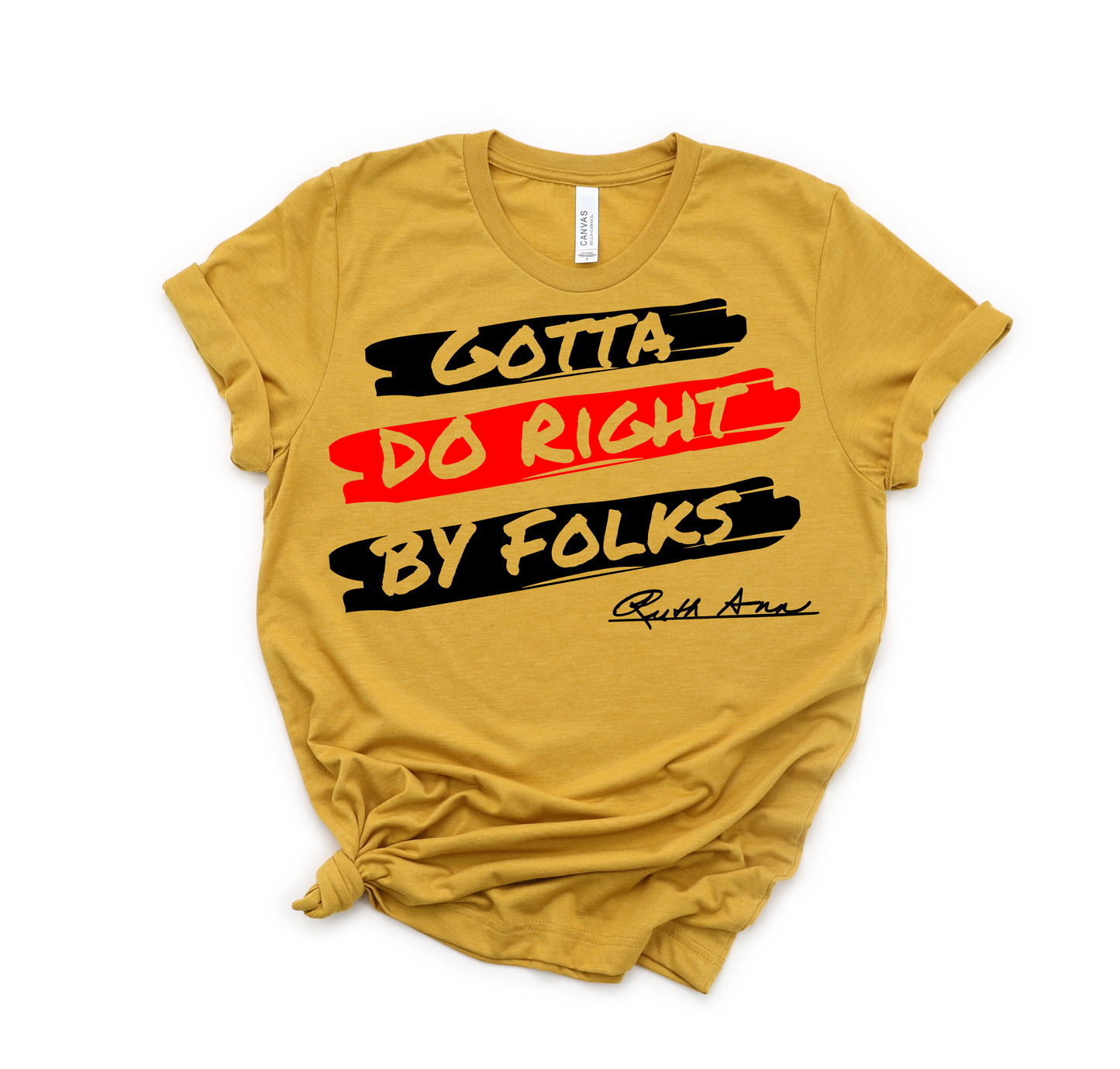 "MAMA SAID" - GOTTA DO RIGHT BY FOLKS - DESIGN 2