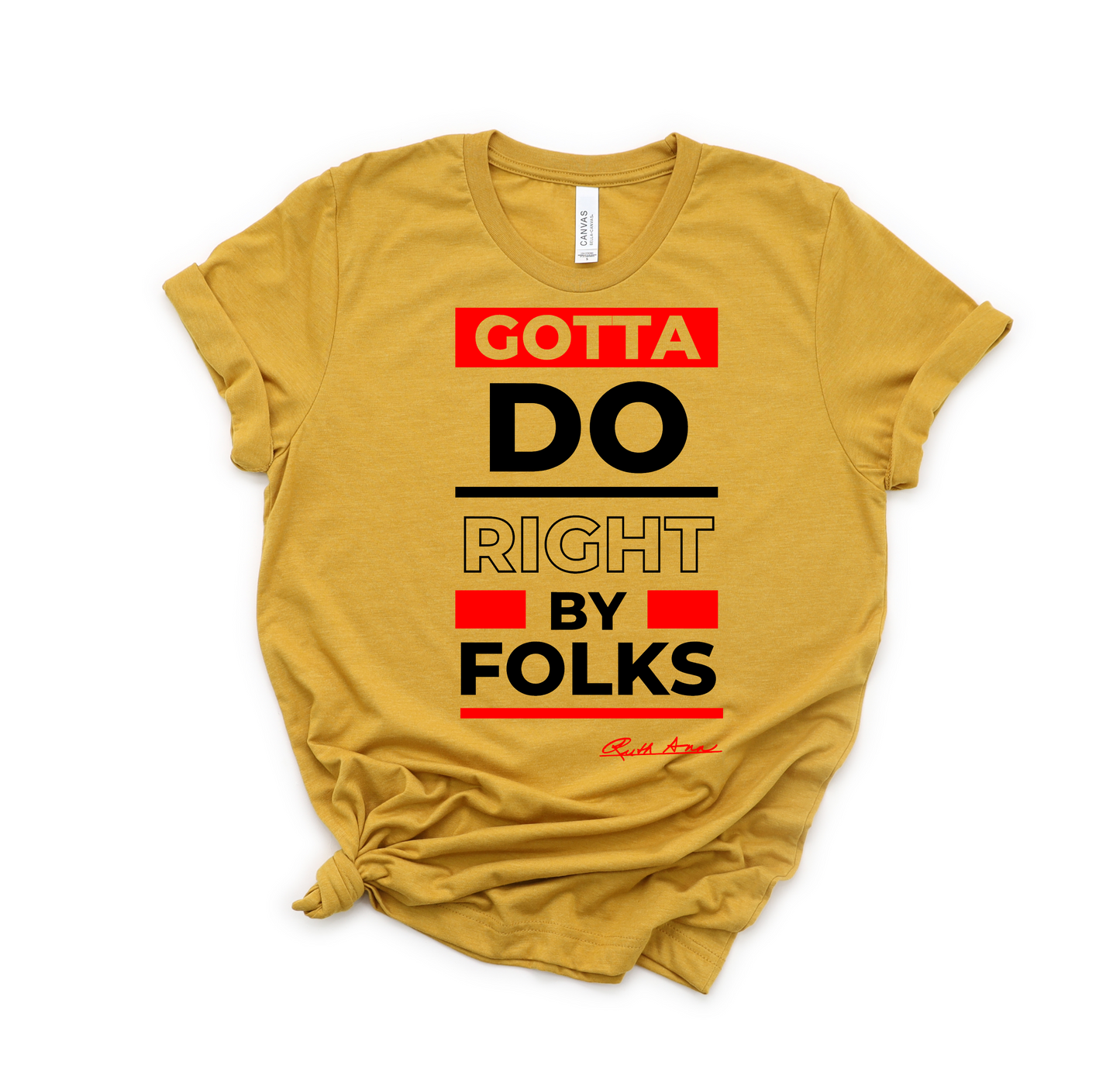 "MAMA SAID" - GOTTA DO RIGHT BY FOLKS - DESIGN 4