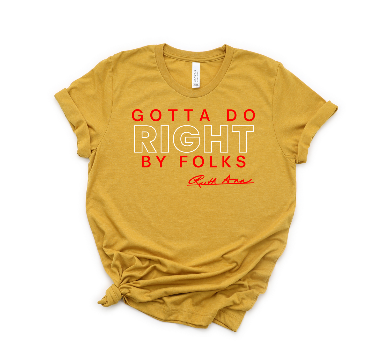 "MAMA SAID" - GOTTA DO RIGHT BY FOLKS - DESIGN 3