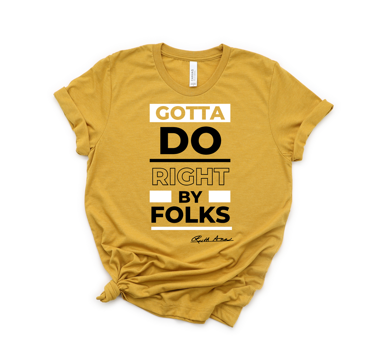 "MAMA SAID" - GOTTA DO RIGHT BY FOLKS - DESIGN 4