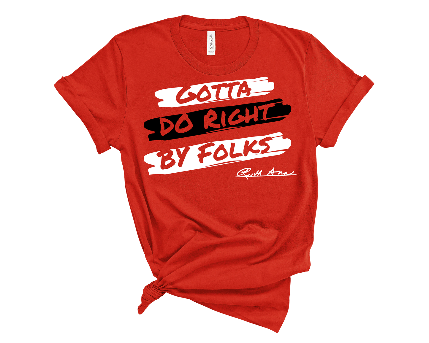 "MAMA SAID" - GOTTA DO RIGHT BY FOLKS - DESIGN 2