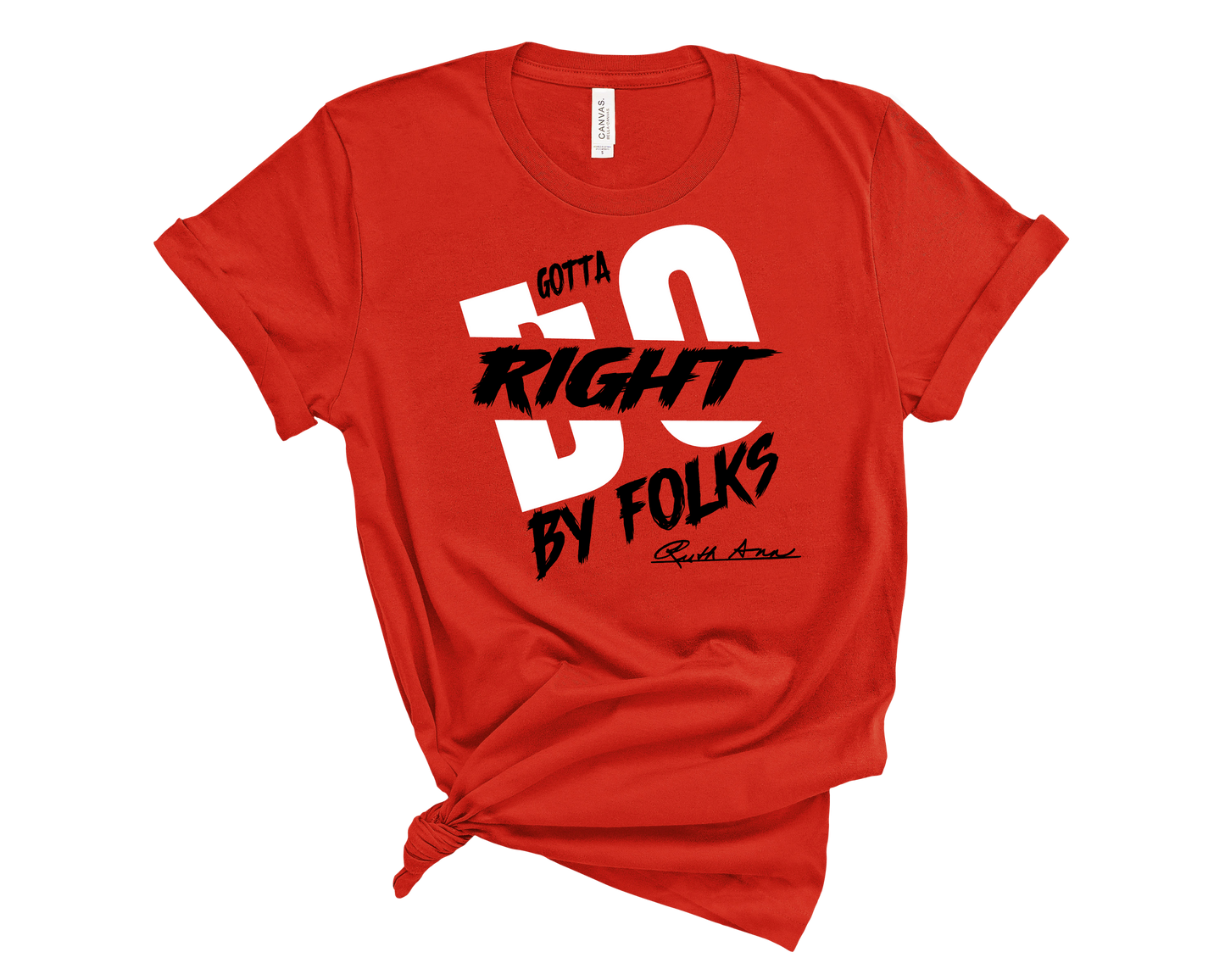 "MAMA SAID" - GOTTA DO RIGHT BY FOLKS - DESIGN 5