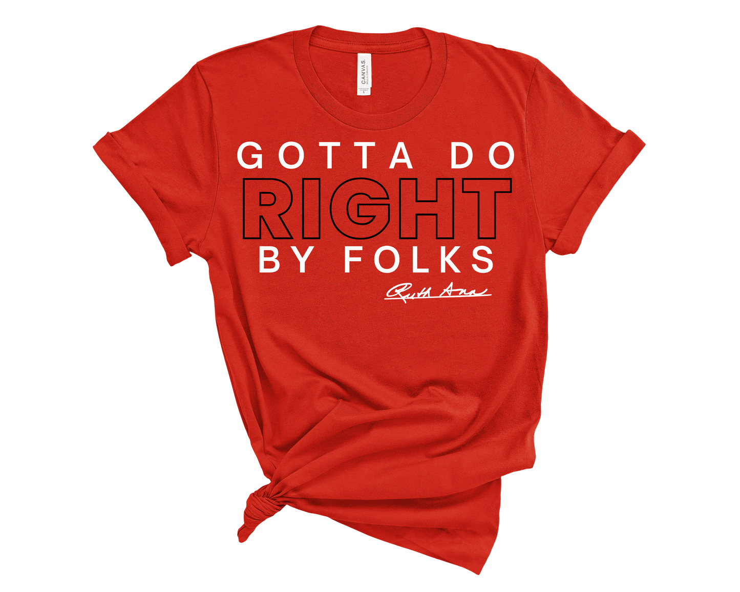 "MAMA SAID" - GOTTA DO RIGHT BY FOLKS - DESIGN 3