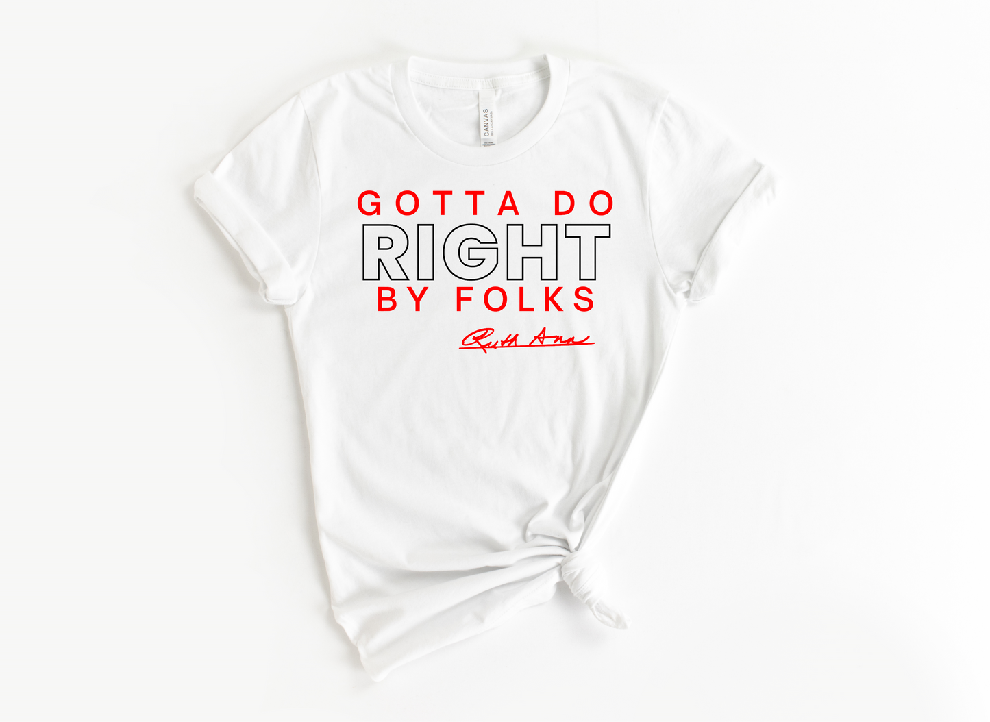 "MAMA SAID" - GOTTA DO RIGHT BY FOLKS - DESIGN 3