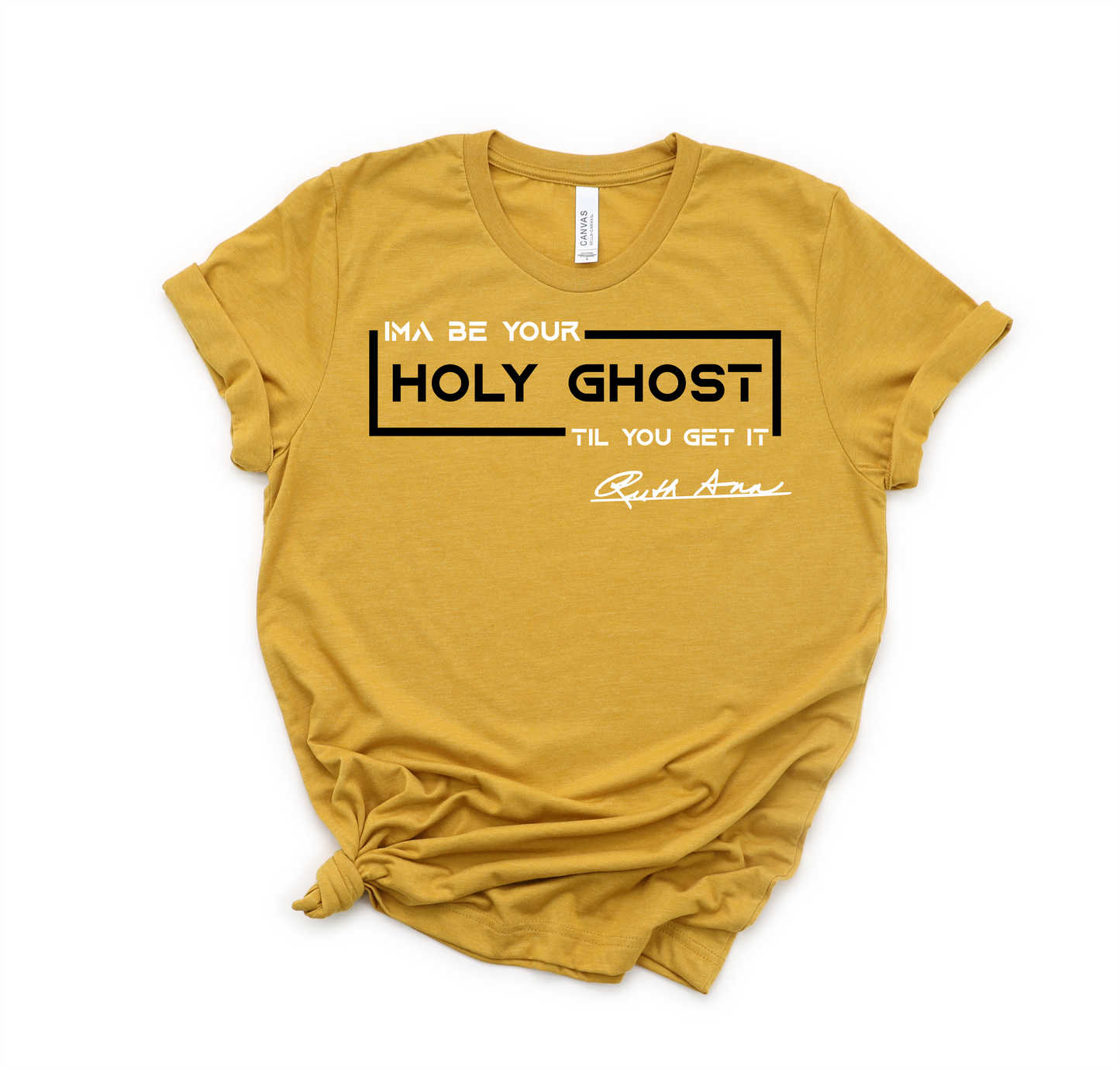 "MAMA SAID" - I'MA BE YOUR HOLY GHOST TIL YOU GET IT - DESIGN 4