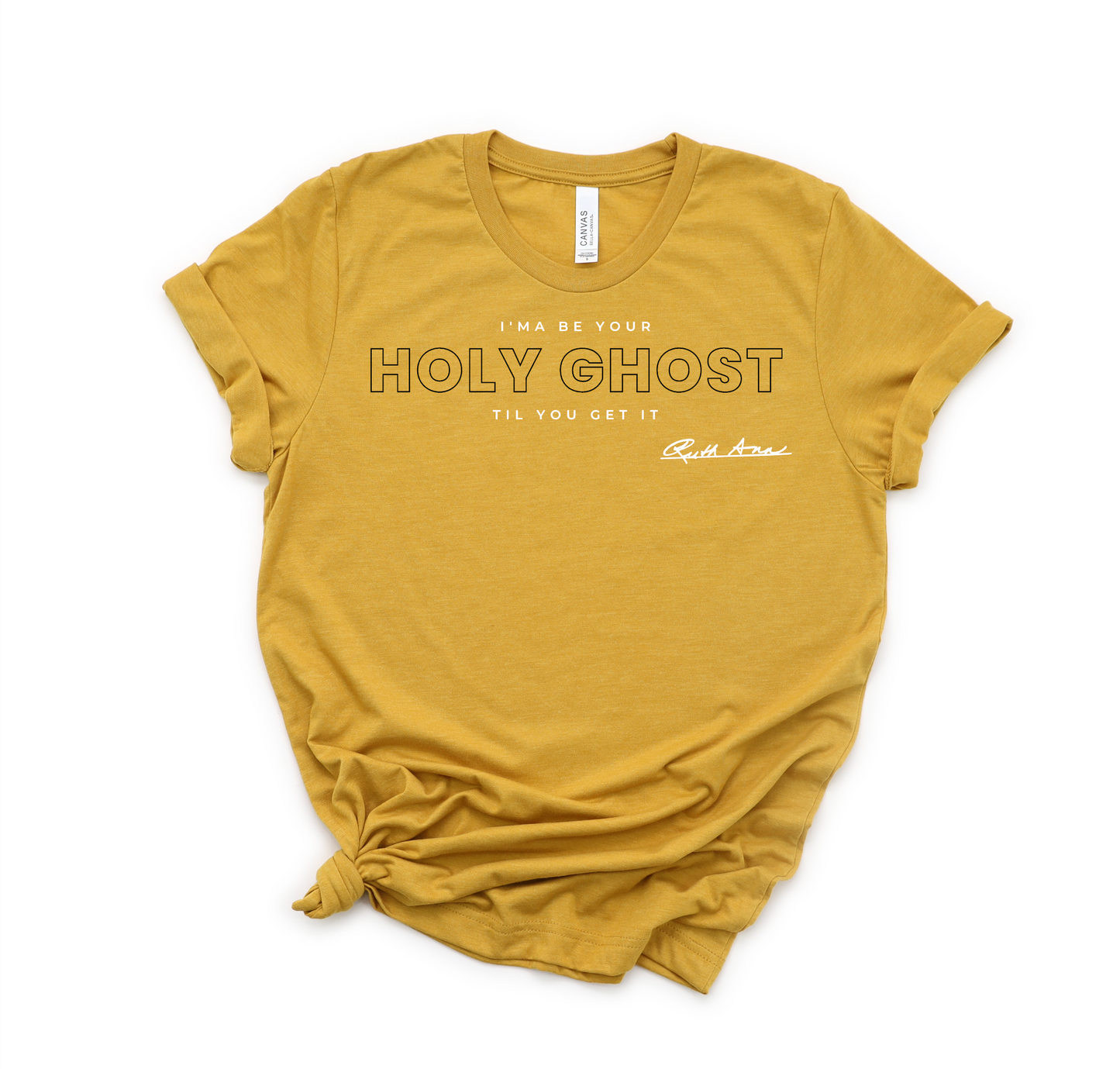 "MAMA SAID" - I'MA BE YOUR HOLY GHOST TIL YOU GET IT - DESIGN 5