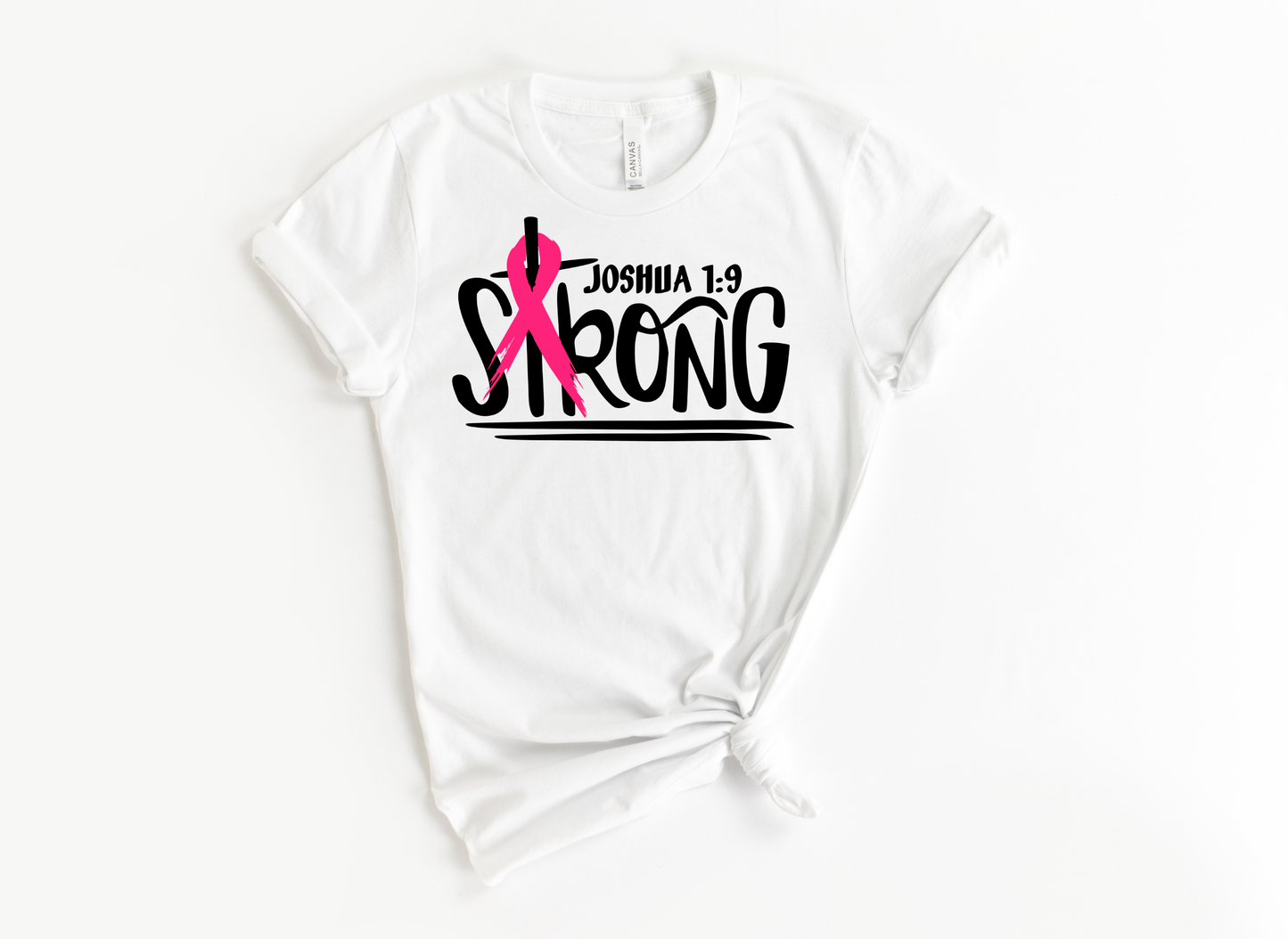 STRONG JOSHUA 1:9 - CANCER AWARENESS