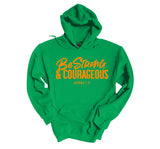 ** JAN 2024 THEME** STRONG & COURAGEOUS JOSHUA 1:9 HOODIE