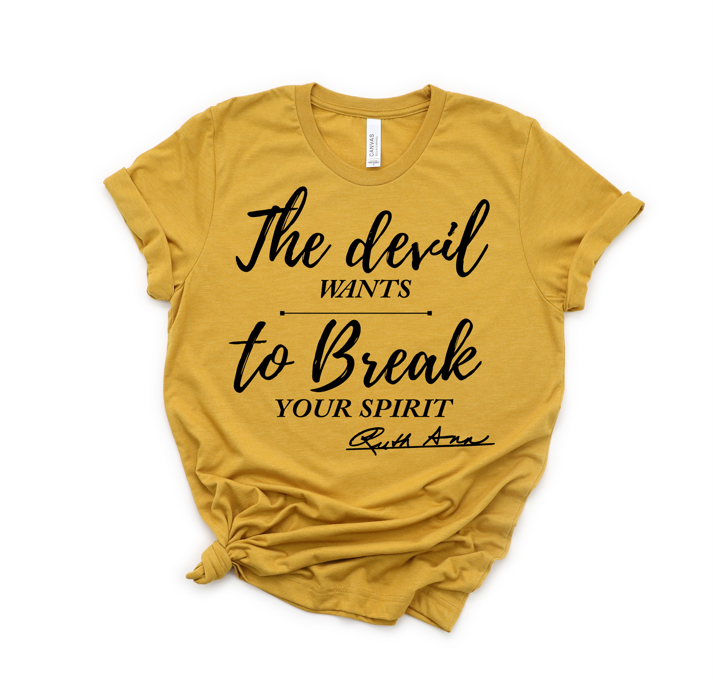 "MAMA SAID" - THE DEVIL WANTS TO BREAK YOUR SPIRIT - DESIGN 4