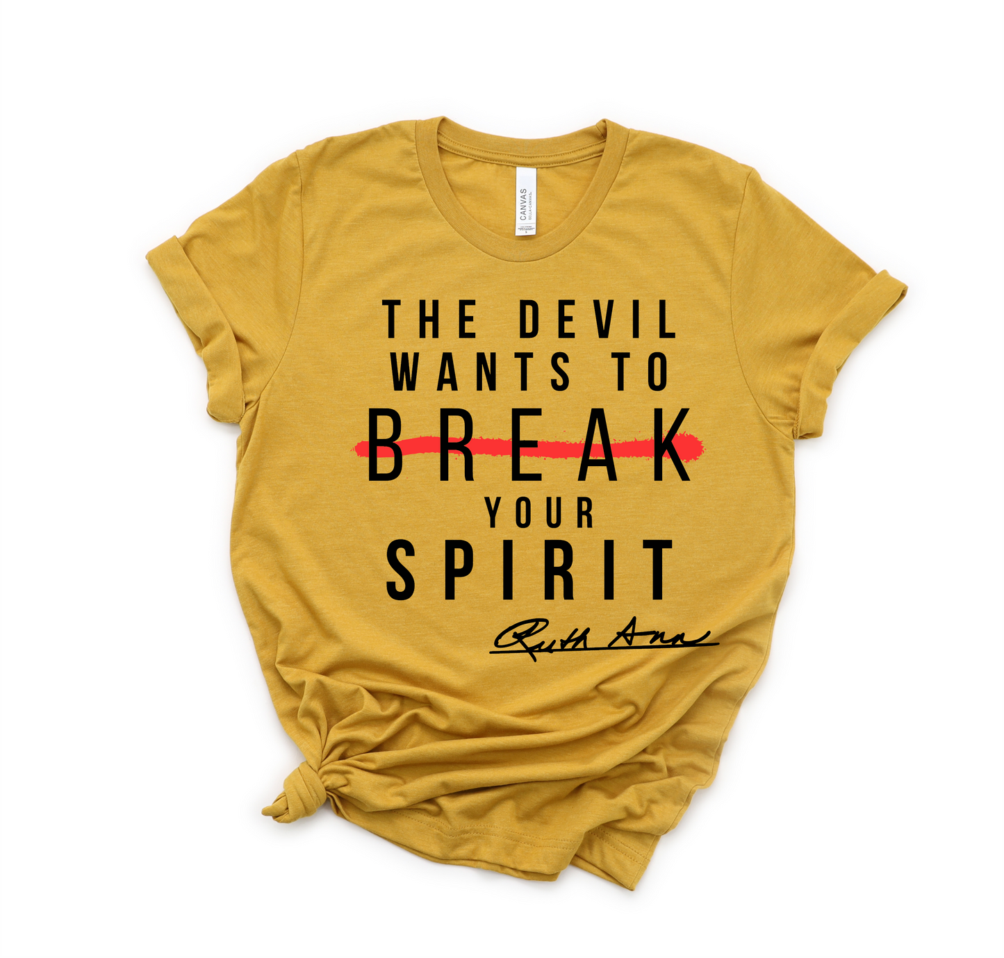 "MAMA SAID" - THE DEVIL WANTS TO BREAK YOUR SPIRIT - DESIGN 1