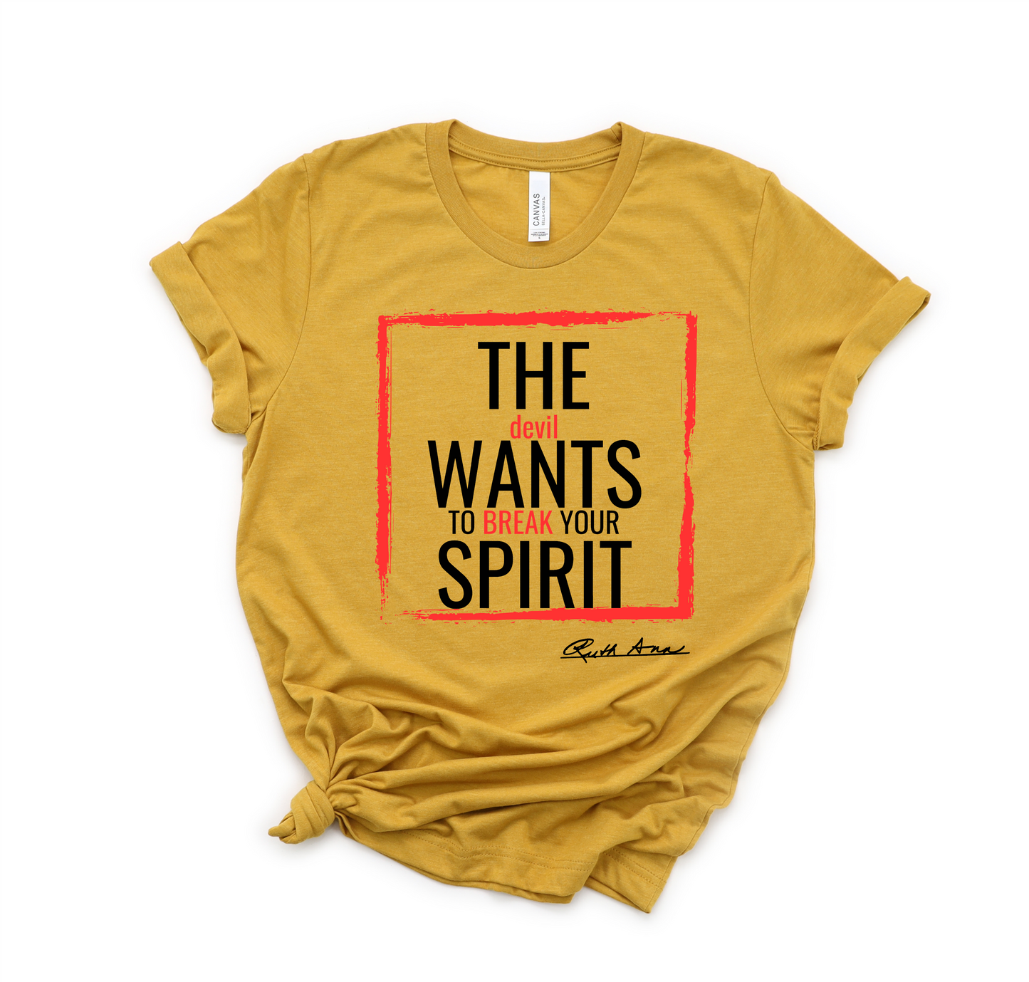 "MAMA SAID" - THE DEVIL WANTS TO BREAK YOUR SPIRIT - DESIGN 2