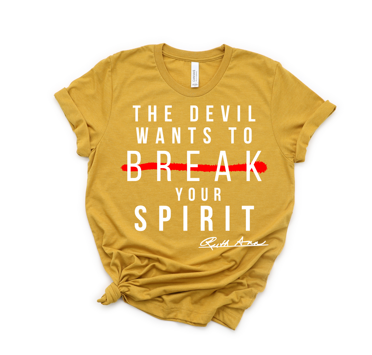"MAMA SAID" - THE DEVIL WANTS TO BREAK YOUR SPIRIT - DESIGN 1