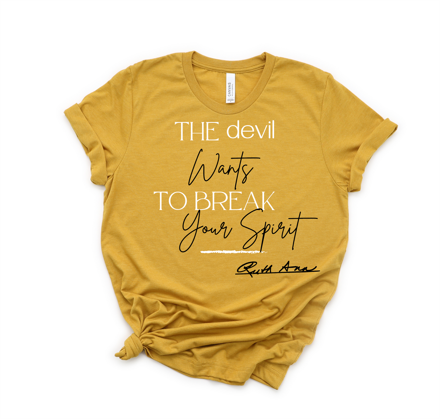 "MAMA SAID" - THE DEVIL WANTS TO BREAK YOUR SPIRIT - DESIGN 3