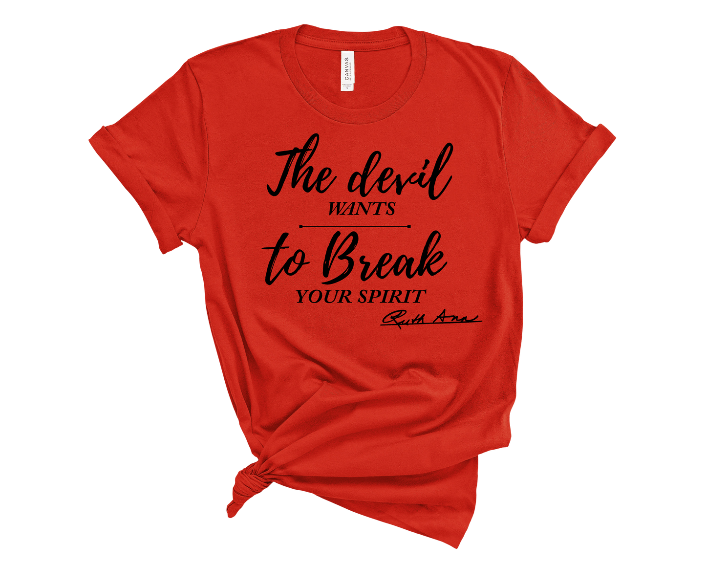 "MAMA SAID" - THE DEVIL WANTS TO BREAK YOUR SPIRIT - DESIGN 4