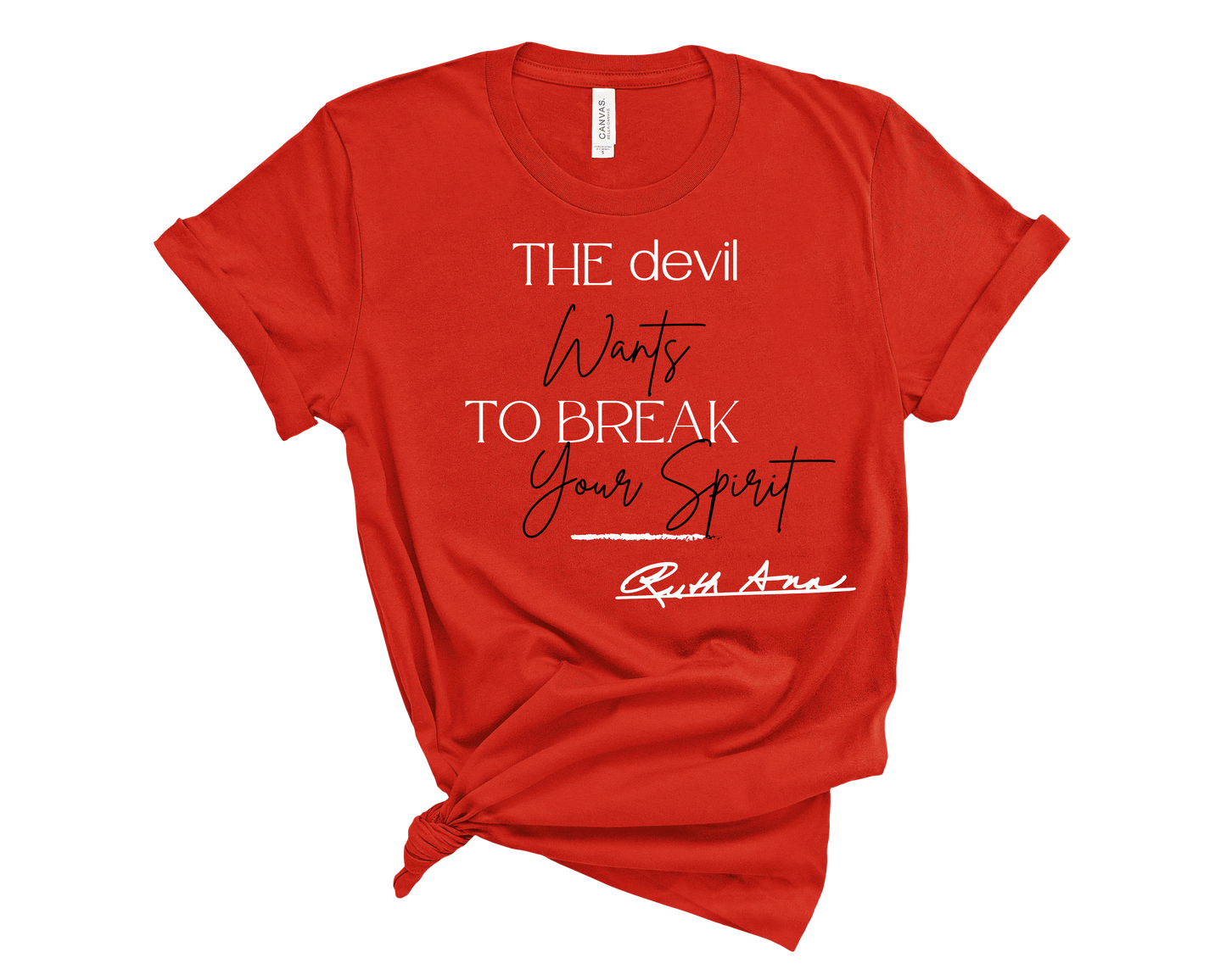 "MAMA SAID" - THE DEVIL WANTS TO BREAK YOUR SPIRIT - DESIGN 3
