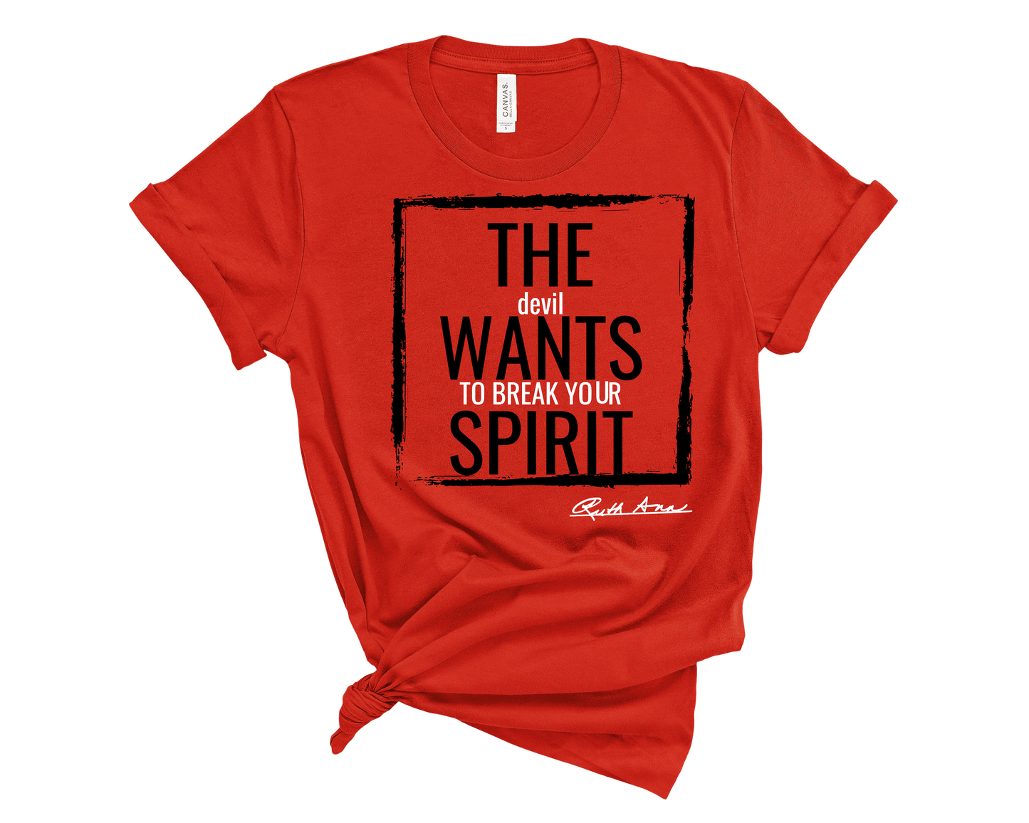 "MAMA SAID" - THE DEVIL WANTS TO BREAK YOUR SPIRIT - DESIGN 2