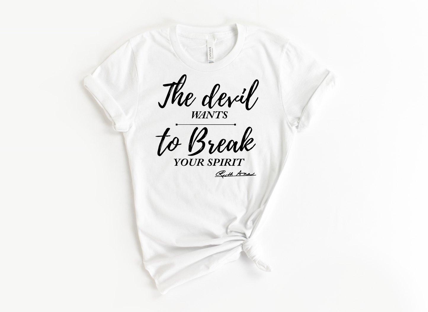 "MAMA SAID" - THE DEVIL WANTS TO BREAK YOUR SPIRIT - DESIGN 4