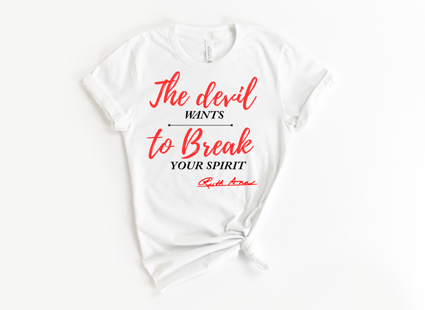 "MAMA SAID" - THE DEVIL WANTS TO BREAK YOUR SPIRIT - DESIGN 4