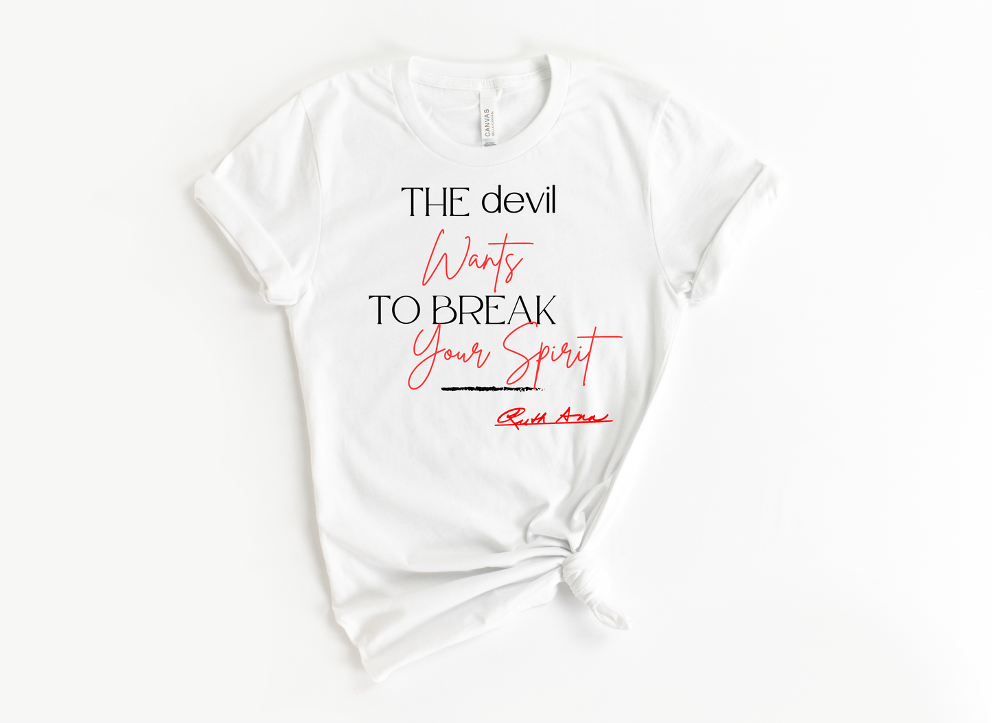 "MAMA SAID" - THE DEVIL WANTS TO BREAK YOUR SPIRIT - DESIGN 3