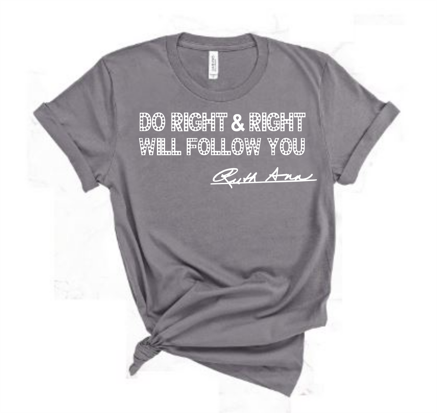 "MAMA SAID" - DO RIGHT & RIGHT WILL FOLLOW YOU - DOTTED DESIGN 1