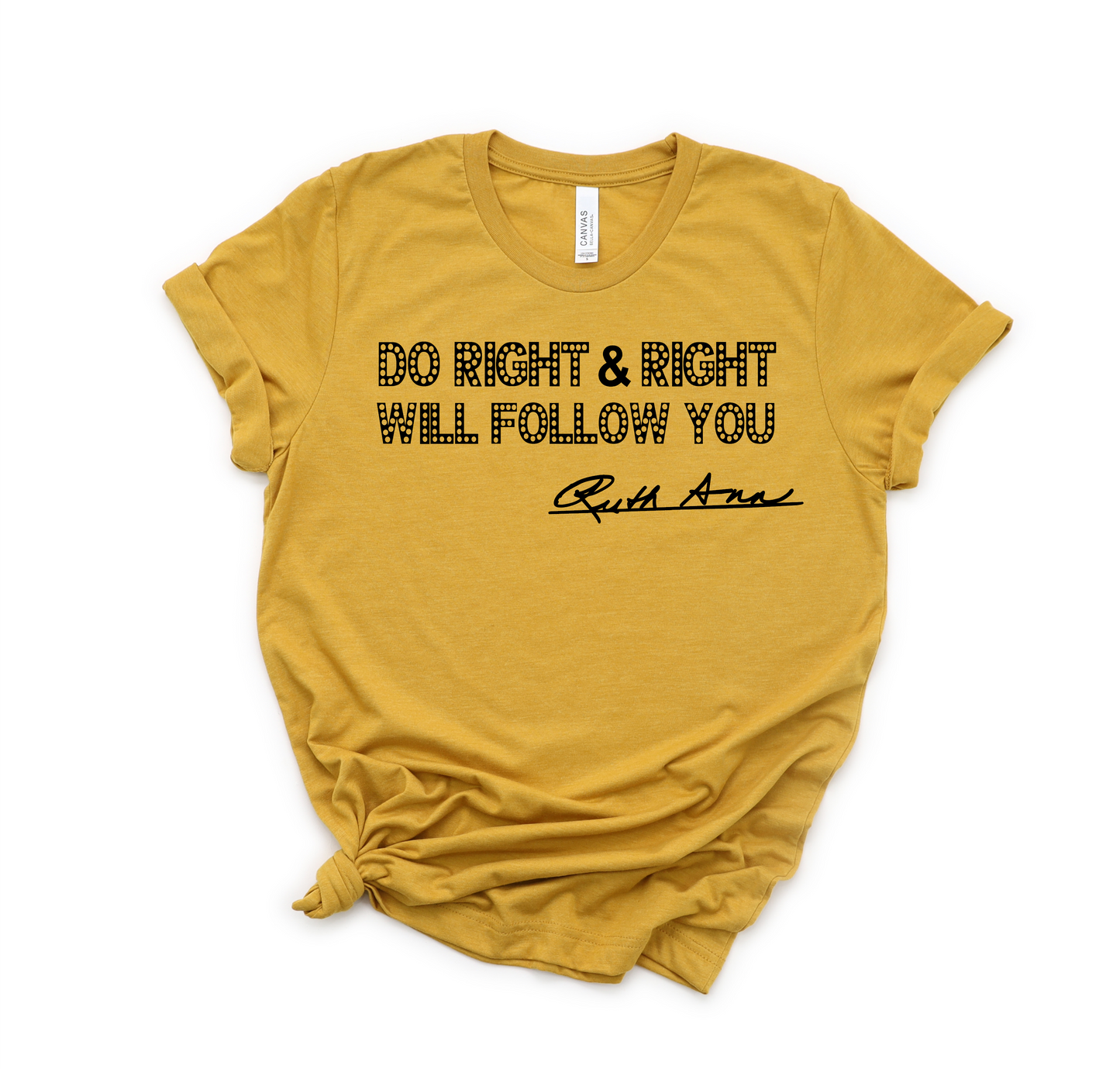 "MAMA SAID" - DO RIGHT & RIGHT WILL FOLLOW YOU - DOTTED DESIGN 1