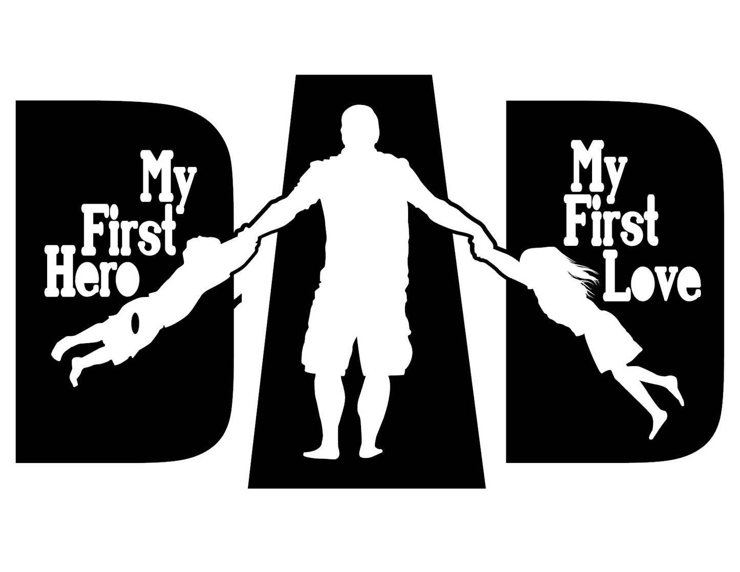 Dad My First Hero