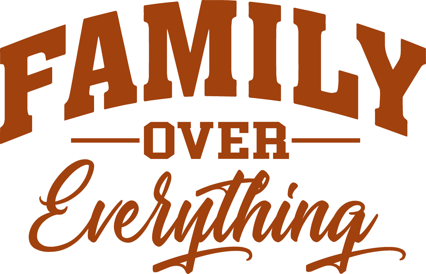 Family Over Everything