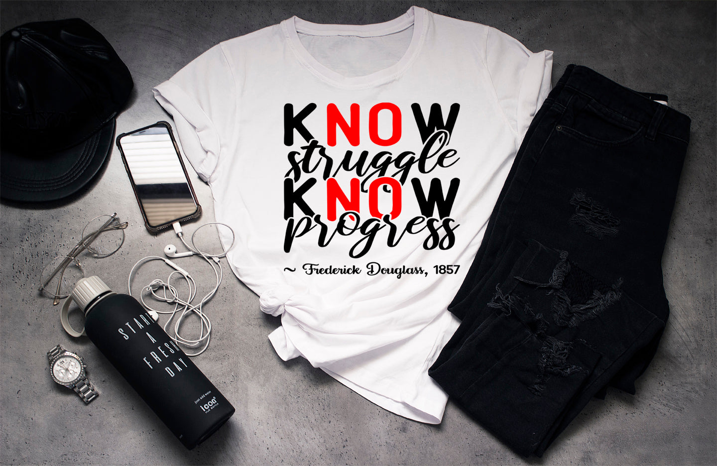 KNOW STRUGGLE NOW PROGRESS - FREDERICK DOUGLAS, 1857