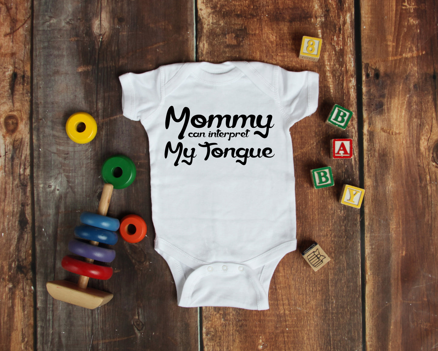 Mommy Can Interpret My Tongue
