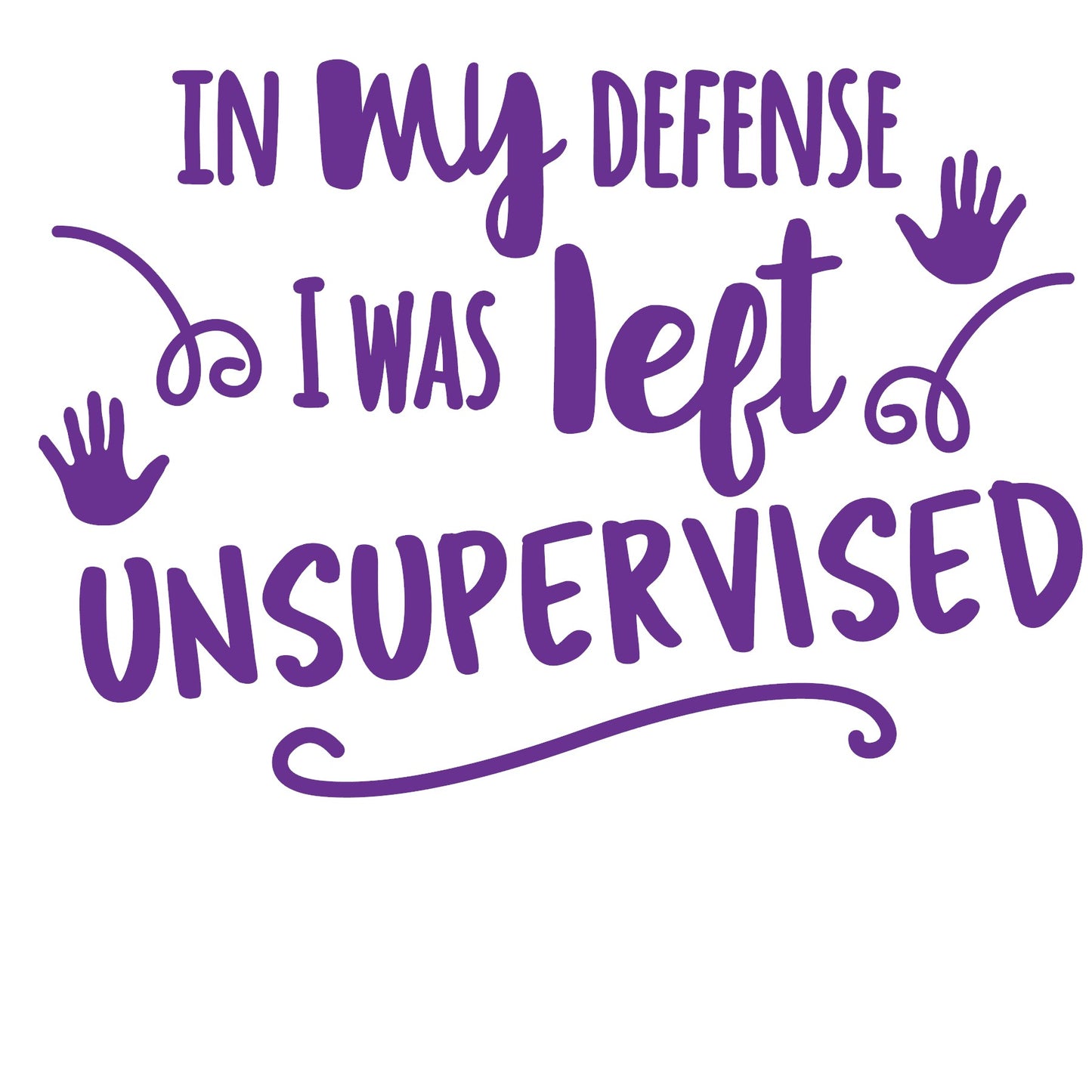 In My Defense I Was Left Unsupervised