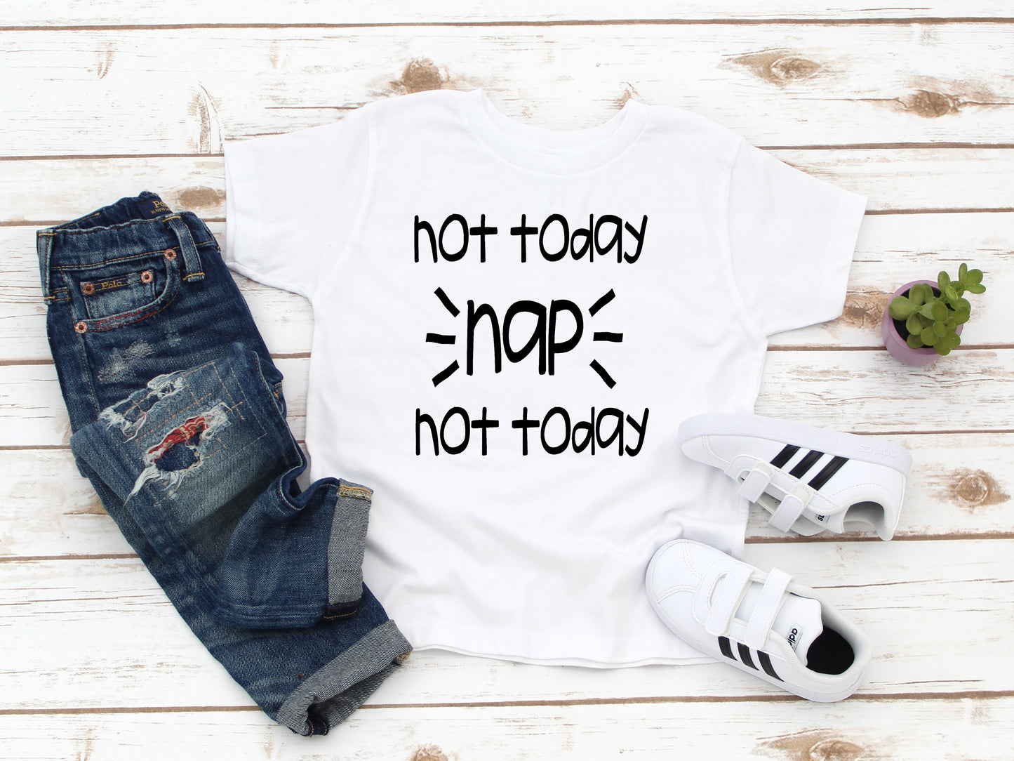 Not Today Nap Not Today