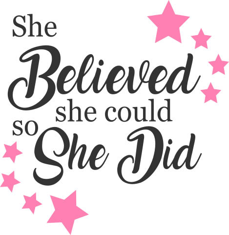 She Believed She Could & So She Did