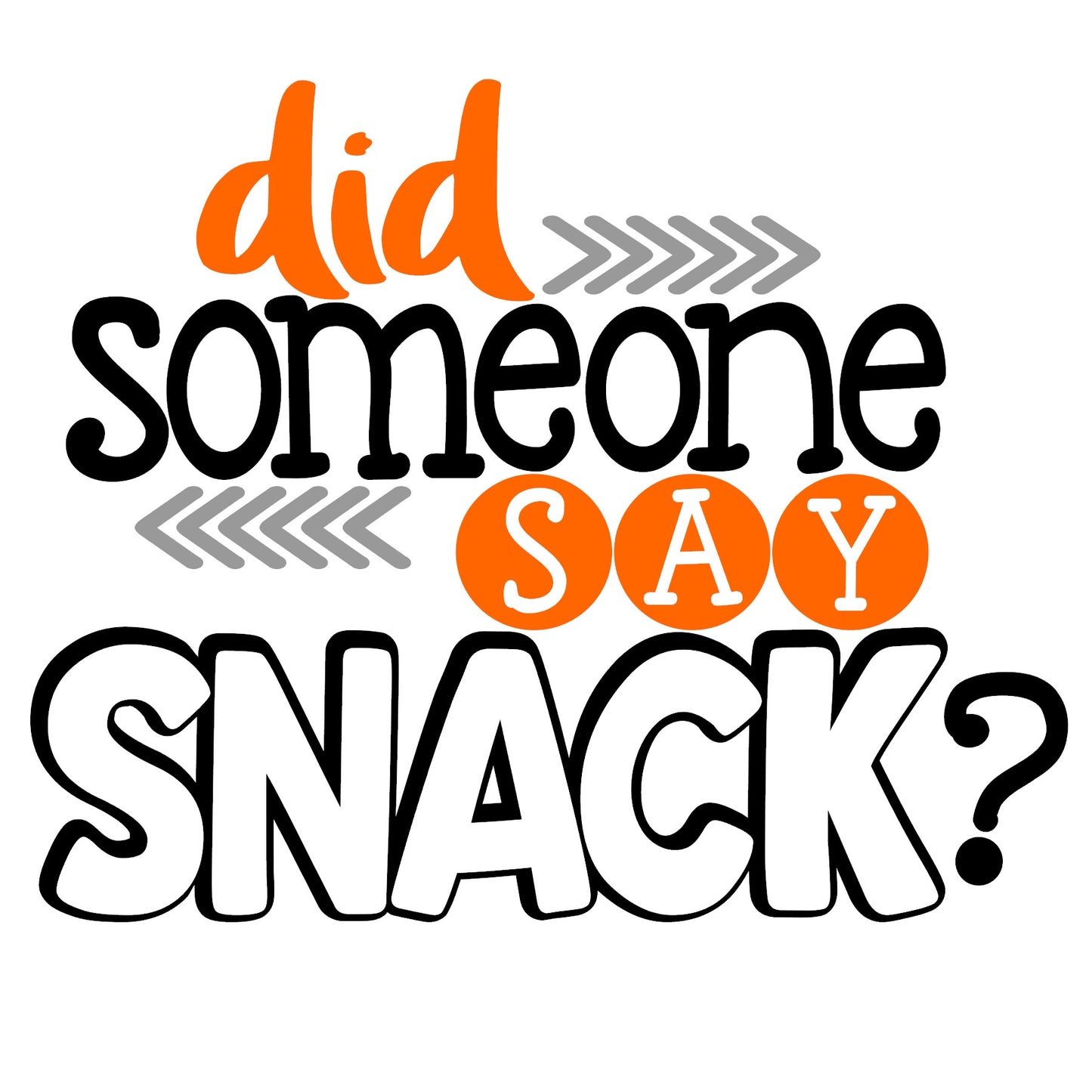 Did Someone Say Snack?