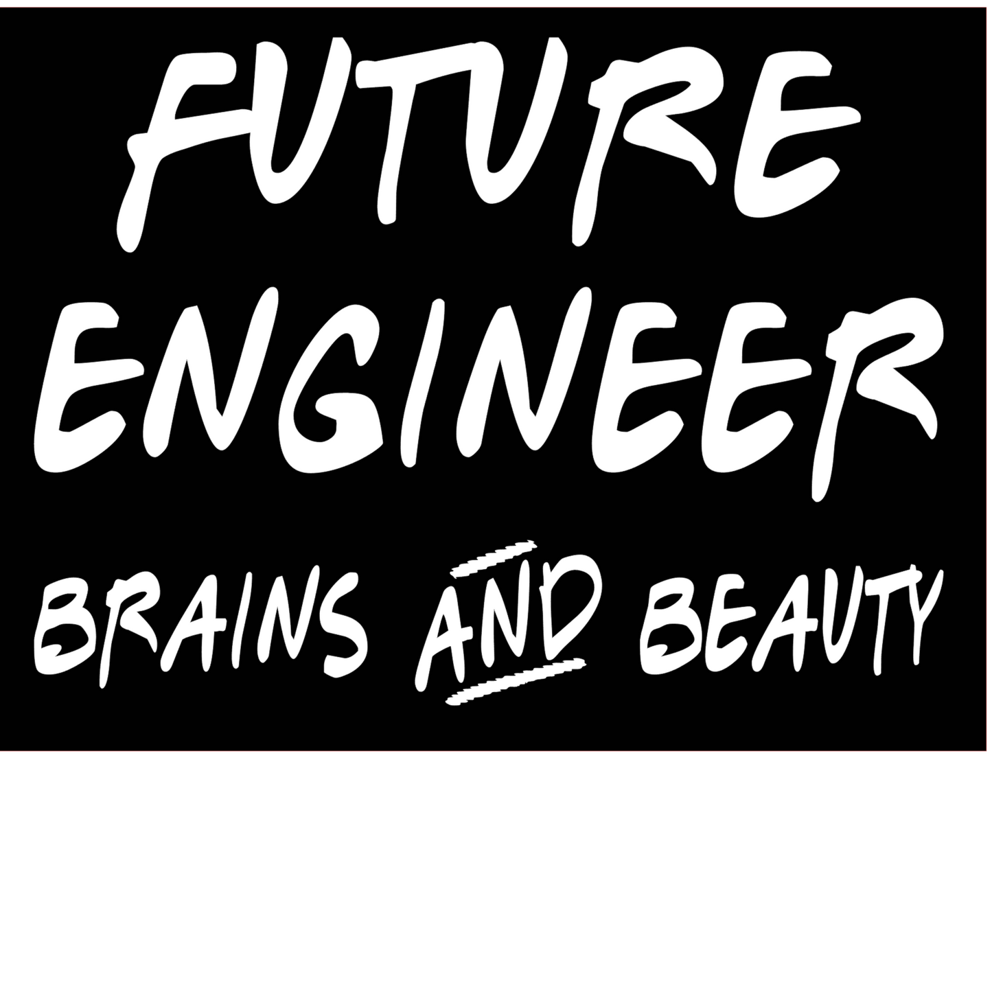 Future Engineer Brains And Beauty