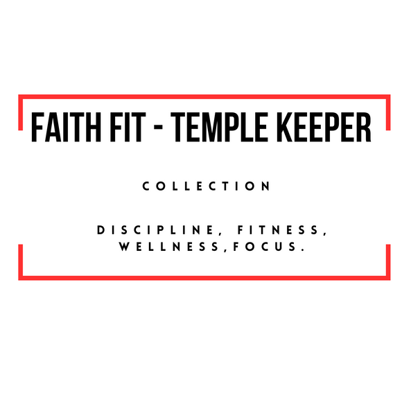 FAITH FIT - TEMPLE KEEPER COLLECTION
