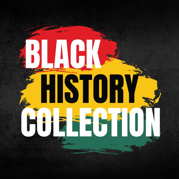 BLACK HISTORY COLLECTION