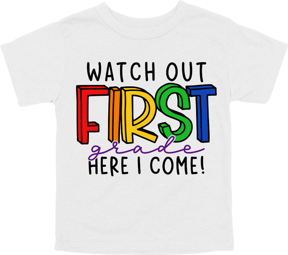 WATCH OUT FIRST GRADE HERE I COME! - DESIGN A