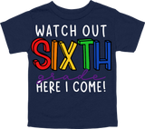 WATCH OUT SIXTH GRADE HERE I COME! - DESIGN A