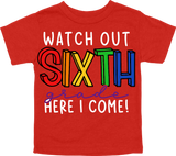 WATCH OUT SIXTH GRADE HERE I COME! - DESIGN A