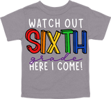 WATCH OUT SIXTH GRADE HERE I COME! - DESIGN A