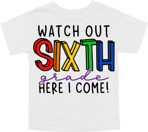 WATCH OUT SIXTH GRADE HERE I COME! - DESIGN A