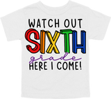 WATCH OUT SIXTH GRADE HERE I COME! - DESIGN A